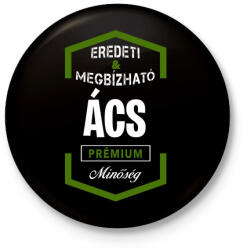 printfashion Ács prémium minőség - Kitűző, hűtőmágnes - Fekete (3097154)