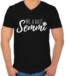 printfashion Mi a baj? Semmi - Vicces feliratos ajándék ötlet párodnak - Férfi V-nyakú póló - Fekete (12040832)
