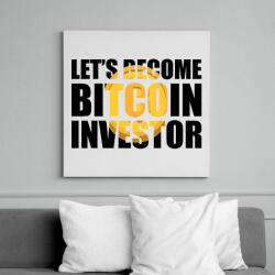 printfashion Lets-become-bitcoin-investor - Vászonkép - Fehér (6639851)