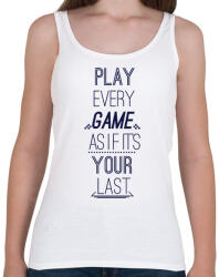 printfashion Játssz úgy, mintha az utolsó lenne - Női atléta - Fehér (1600862)
