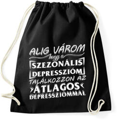 printfashion Alig várom, hogy a szezonális depresszióm találkozzon az átlagos depressziómmal - Sportzsák, Tornazsák - Fekete (16539415)