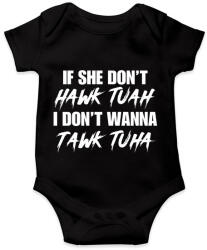 printfashion If she don't HAWK TUAH I don't wanna tawl tuha - Baba Body - Fekete (16231329)