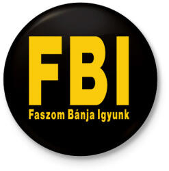 printfashion FBI igyunk - Kitűző, hűtőmágnes - Fekete (16346512)