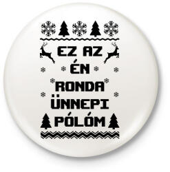 printfashion Ez az én ünnepi ronda pólóm - Kitűző, hűtőmágnes - Fehér (5374190)