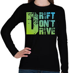 printfashion Drift don't drive - Női hosszú ujjú póló - Fekete (12900590)