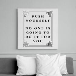 printfashion Push yourself, no one is going to do it for you - Vászonkép - Fehér (6631328)