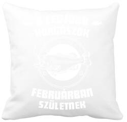 printfashion A legjobb horgászok februárban születnek - Párnahuzat, Díszpárnahuzat - Fehér (11690835)