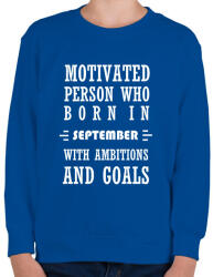 printfashion Szeptemberi születésű motivált személy ambíciókkal és célokkal - Gyerek pulóver - Királykék (1412147)