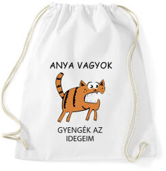 printfashion Anya vagyok, gyengék az idegeim - Sportzsák, Tornazsák - Fehér (15116833)