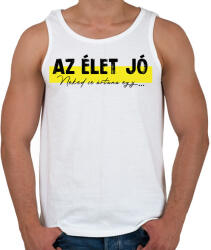 printfashion Az élet jó - Neked se ártana egy. . . - Férfi atléta - Fehér (7043205)