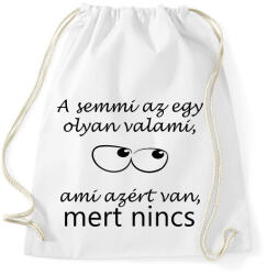 printfashion A semmi az egy olyan valami - Sportzsák, Tornazsák - Fehér (15118240)