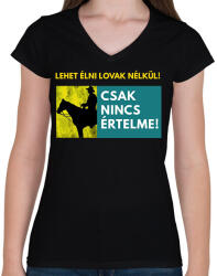 printfashion LEHET ÉLNI LOVAK NÉLKÜL IS - Női V-nyakú póló - Fekete (1547369)