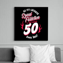 printfashion Szexi Szülinapos Félisten sötétre 50 - Vászonkép - Fekete (14833630)
