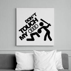 printfashion Don't Touch My Audi Black - Vászonkép - Fehér (6624093)