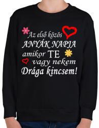 printfashion Az első közös anyák nappja! - Gyerek pulóver - Fekete (4806545)