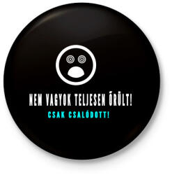 printfashion nem vagyok teljesen őrült2 - Kitűző, hűtőmágnes - Fekete (3097027)