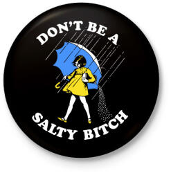 printfashion Ne légy olyan - Kitűző, hűtőmágnes - Fekete (3100291)