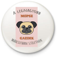 printfashion A legnagyobb gazdi - Mopsz - hónappal - Kitűző, hűtőmágnes - Fehér (6301690)