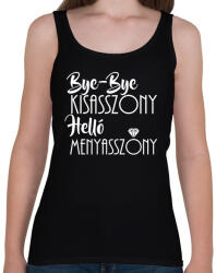printfashion Bye-bye kisasszony, helló menyasszony - lánybúcsús ajándék a menyasszonynak - Női atléta - Fekete (12039342)