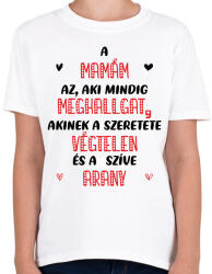 printfashion A mamám az, aki mindig meghallgat - Gyerek póló - Fehér (7063233)
