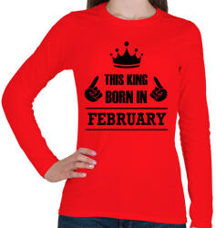 printfashion Ez a király februárban született - Női hosszú ujjú póló - Piros (1375517)