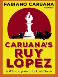 New in Chess Caruana's Ruy Lopez