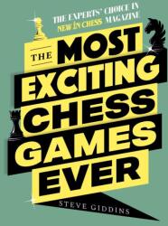 New in Chess The Most Exciting Chess Games Ever