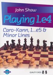 Quality chess Playing 1. e4: Caro-Kann, 1. . . e5 & Minor Lines