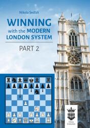Chess Evolution Winning with the Modern London System - Part 2