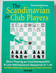 New in Chess The Scandinavian for Club Players