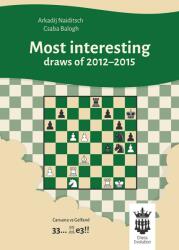 Chess Evolution Most interesting draws of 2012-2015