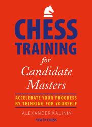 New in Chess Chess Training for Candidate Masters