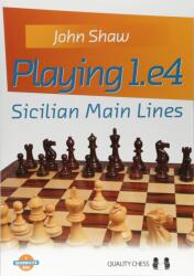 Quality chess Playing 1. e4 - Sicilian Main Lines