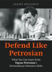 New in Chess Defend Like Petrosian