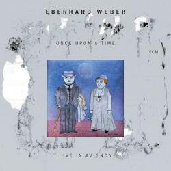 Weber, Eberhard Once Upon A Time - Live In Avignon