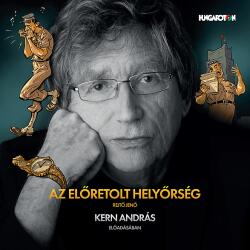 MG Records Zrt Kern András - Rejtő Jenő: Az előretolt helyőrség (CD) (CD14370)