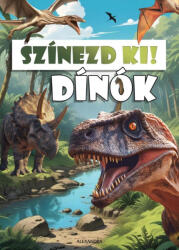 Alexandra Színezd ki! - Dínók - kreativjatek