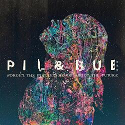 PIL & BLUE Forget The Past, Let's