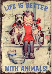 Retro-Gift kis táblakép Life is better with animals 17 cm x 12, 5 cm