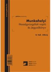 Pátria Nyomtatvány Munkahelyi ittasságvizsgálati napló és jegyzőkönyv A/5 álló (b.vall.348/uj) - irodaszer