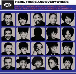 V/A Here, There And Everywhere: Black America Sings John Lennon, Paul McCartney and George Harrison