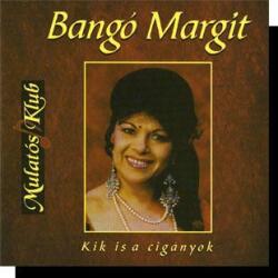  Bangó Margit: Kik is a cigányok CD