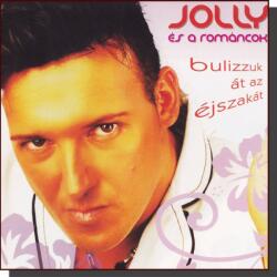  Jolly és a románcok: Bulizzuk át az éjszakát (CD)