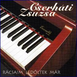  Cserháti Zsuzsa: Rácsaim ledőltek már (CD)