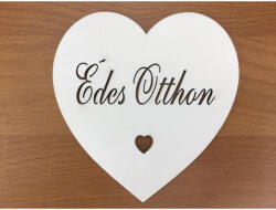  Fa - "Édes otthon" szív fehér 10cm