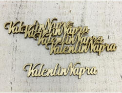  Natúr fa - " Valentin Napra" felirat 10cm 5db/csomag - csinaldmagadshop