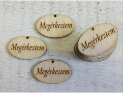 Natúr fa - "Megérkeztem" gravírozott ovál tábla 10db/csomag - csinaldmagadshop
