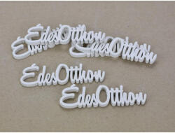  Édes Otthon felirat fehér 10cm 6db/csomag - csinaldmagadshop