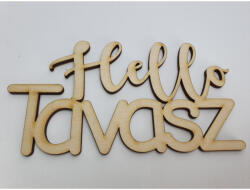  Natúr fa - "Hello Tavasz" felirat 14x7, 5cm - csinaldmagadshop