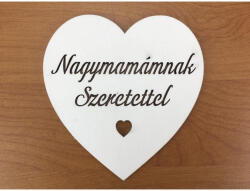 Fa - "Nagymamámnak szeretettel" szív fehér 10cm - csinaldmagadshop